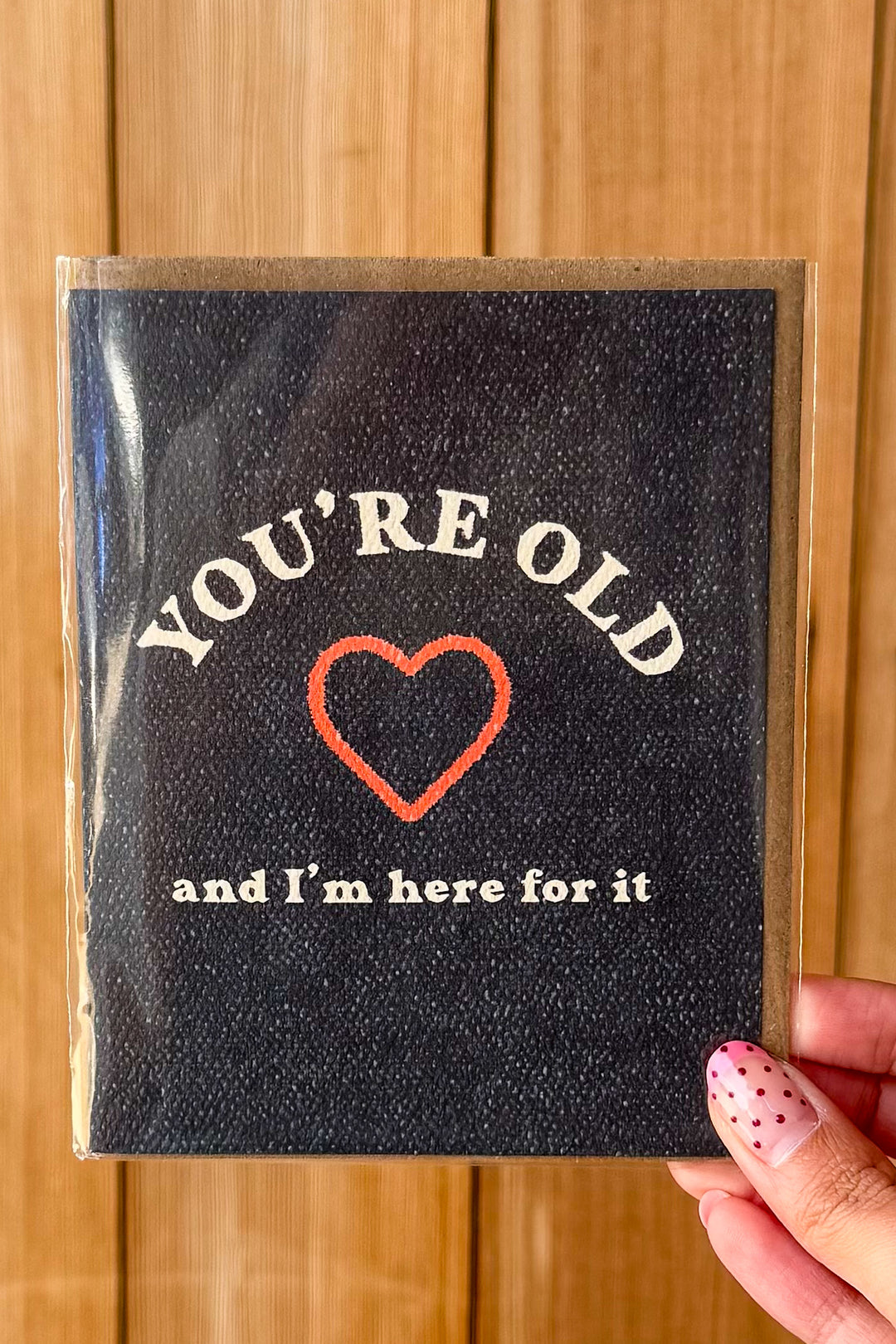 You're Old Birthday Card