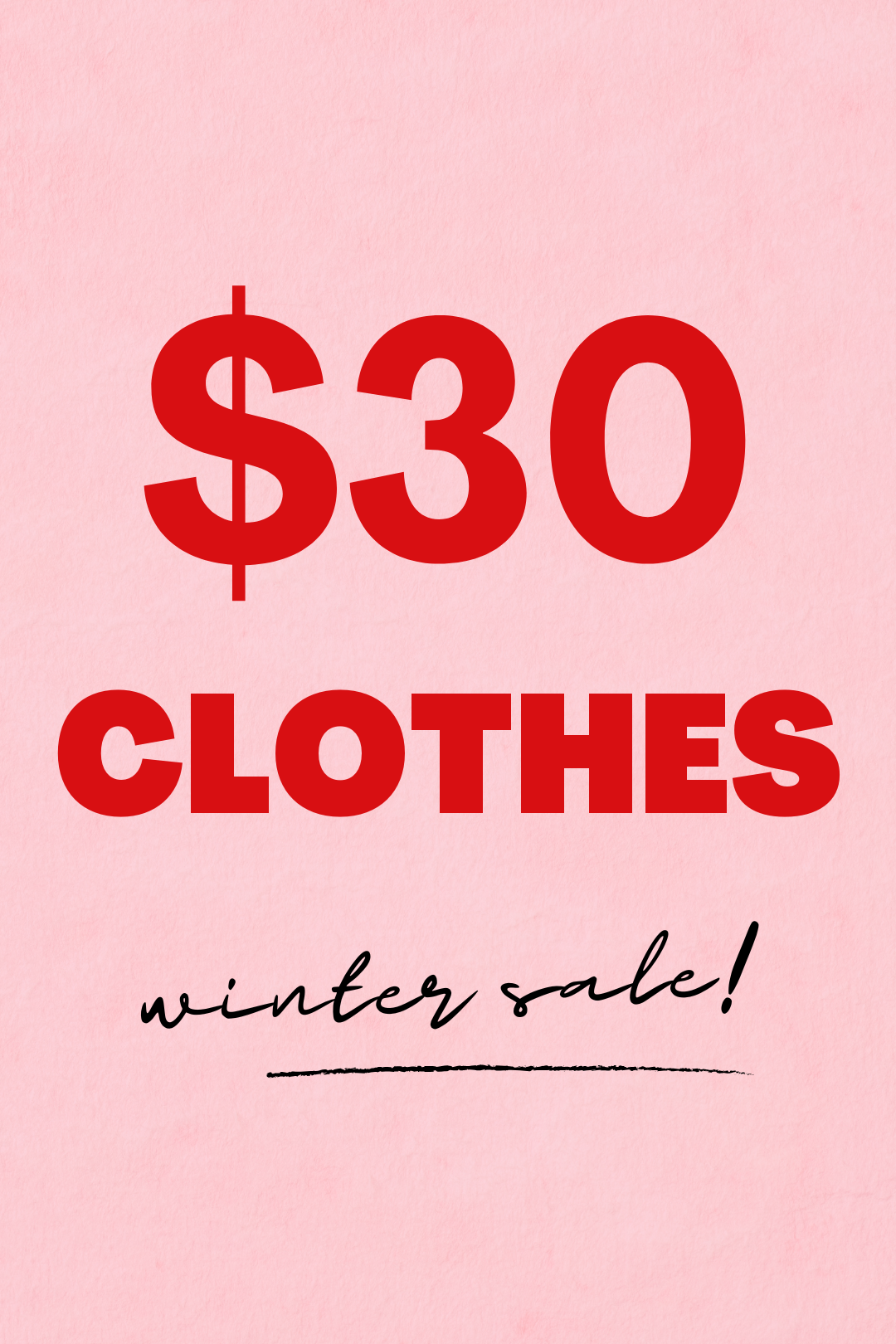 $30 CLOTHES