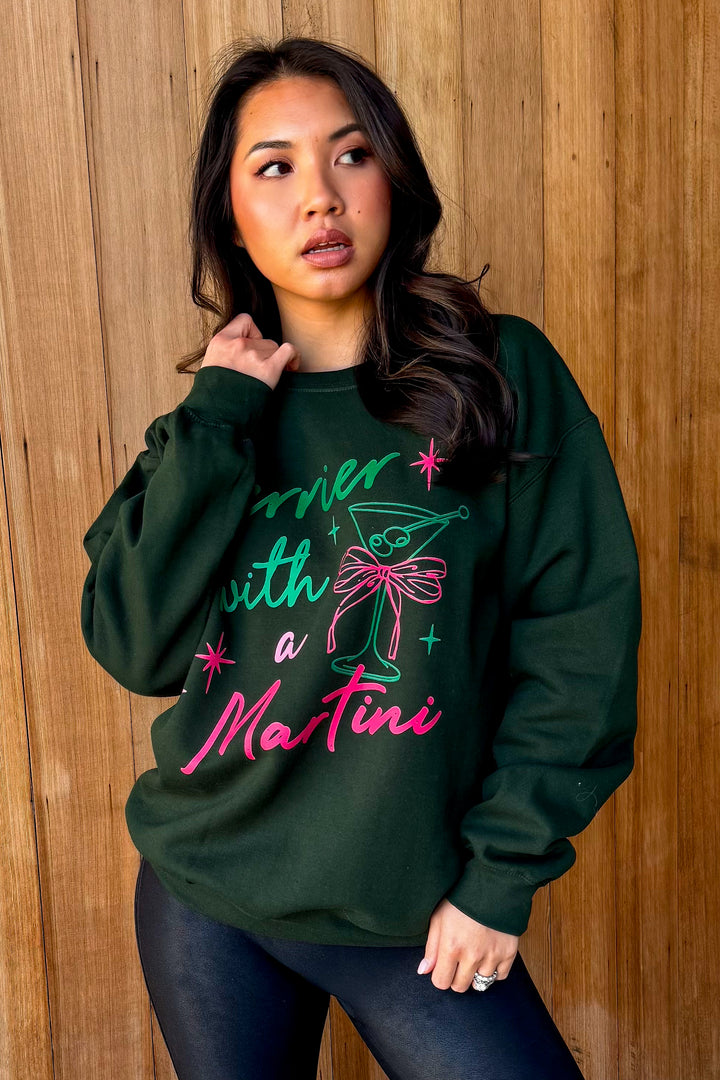 Merrier with A Martini Forest Green Sweatshirt